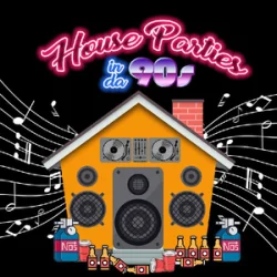 house_parties_in_da_90s
